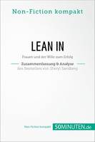 Lean In. Zusammenfassung & Analyse des Bestsellers von Sheryl Sandberg, Frauen und der Wille zum Erfolg