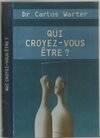 Qui croyez-vous être