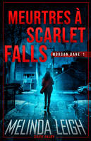 Meurtres à Scarlet Falls, Morgan Dane 1