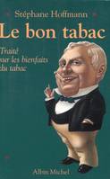 Le Bon Tabac, Traité sur les bienfaits du tabac