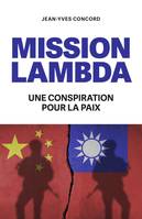 Mission Lambda, Une conspiration pour la paix