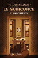 Le Quinconce (Tome 3) - Le Destin de Mary, Le Destin de Mary