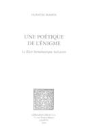 Une Poétique de l’énigme : le récit herméneutique balzacien