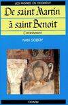 2, Les moines en occident Tome II : De Saint Martin à Saint Benoît, l'enracinement