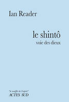 Le Shintô, Voie des dieux