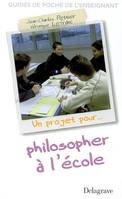 Un projet pour... philosopher à l'école