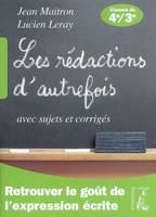 Les rédactions d'autrefois, avec sujets et corrigés