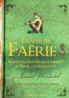 Traité de faërie, suivi d'autres recueils fameux de féerie et d'elficologie