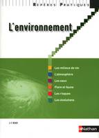 L'environnement / les milieux de vie, l'atmosphère, les eaux, flore et faune, les risques, les évolu