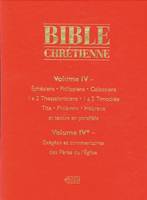 Bible chrétienne (vol.4) Epitres de Saint Paul, Volume 4, (suite des) Épîtres de saint Paul