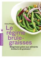 Le régime brûle graisses, maigrissez grâce aux aliments brûleurs de graisses