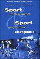 Sport de haut niveau et sport professionnel en région(s), Quelles articulations avec l'État et l'Europe ? Colloque de l'Université de Bordeaux II-Victor Segalen, 18-20 mars 2000