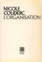 L'Organisation, récit