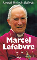 Marcel Lefebvre, une vie