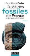 Guide des fossiles de France - 3e éd. - et des régions limitrophes, et des régions limitrophes