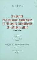 Célébrités, personnalités marquantes et personnes pittoresques du canton d'Aspet (disparues)