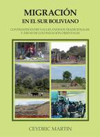 Migración en el Sur boliviano, Contrastes entre valles andinos tradicionales y áreas orientales de colonización