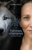 Femmes chamanes, Rencontres initiatiques