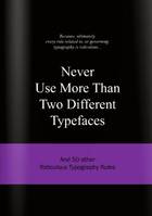 Never Use More Than Two Different Typefaces /anglais