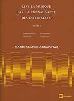 Lire la musique par la connaissance Vol. 1, des intervalles. Instrumentistes : degré élémentaire/ Chanteurs : deuxième année