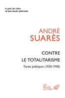 Contre le totalitarisme, Textes politiques (1920-1948)