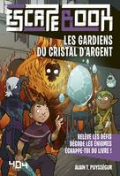 Escape Book – Les Gardiens du Crystal d’Argent
