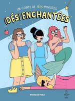 (Dés)enchantées, Un conte de fées-ministes