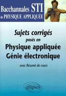 Sujets corrigés posés en physique appliquée, génie électronique