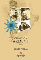 Chardon ardent, Roman