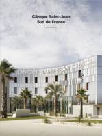Clinique Saint-Jean Sud de France, A+ Architecture