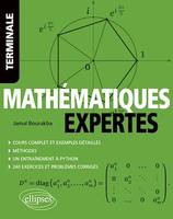 Mathématiques expertes - Terminale, Cours complet et exemples détaillés - Méthodes - Entraînement à Python - Exercices et problèmes corrigés