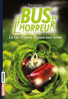 Le bus de l'horreur, Tome 05, La terrifiante chasse aux âmes