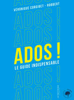 ADOS !, Le guide indispensable