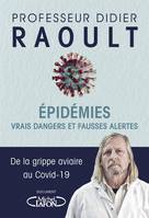 Epidémies : vrais dangers et fausses alertes, EPIDEMIES -VRAIS DANGERS ET FAUSSES.. [NU