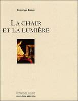 CHAIR ET LA LUMIERE (LA)