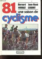 1981, 81 Une Saison de cyclisme