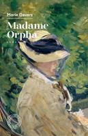 Madame Orpha - Ou la sérénade de mai