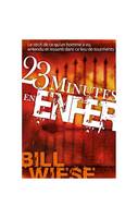 23 minutes en enfer, Le récit dece qu'un homme a vu, entendu et ressenti dans ce lieu de tourments