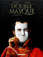 1, Double Masque - Tome 1 - Torpille