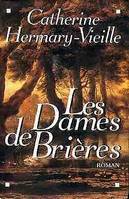 Les dames de Brières., 1, Dames de Brieres - Tome 1 (Les), roman
