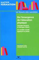 De l'émergence de l'éducation physique, Georges Demenÿ et Georges Hébert, un modèle conatif appliqué au passé