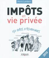 Impôts et vie privée, 150 idées d'économies