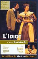 Théâtre - L'Idiot (cassette vidéo)