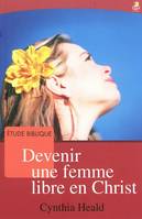 Devenir une femme libre en christ