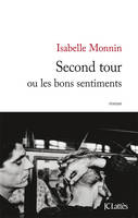 Second tour ou les bons sentiments, roman