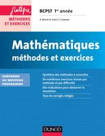 Mathématiques Méthodes et Exercices BCPST 1re année - 2e éd. - Conforme à la réforme 2013, Conforme à la réforme 2013