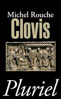 Clovis, suivi de vingt et un documents traduits et commentés