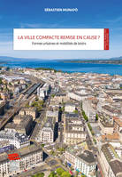 La ville compacte remise en cause ?, Formes urbaines et mobilités de loisirs