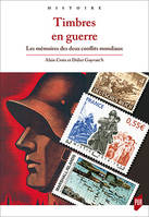 Timbres en guerre, Les mémoires des deux conflits mondiaux.