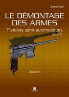 Le démontage des armes, 3, Pistolets semi-automatiques